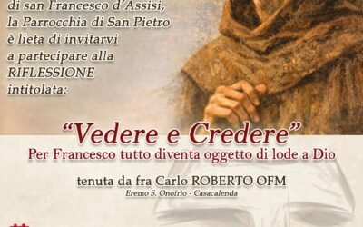 Vedere e credere – Per Francesco tutto diventa oggetto di lode a Dio